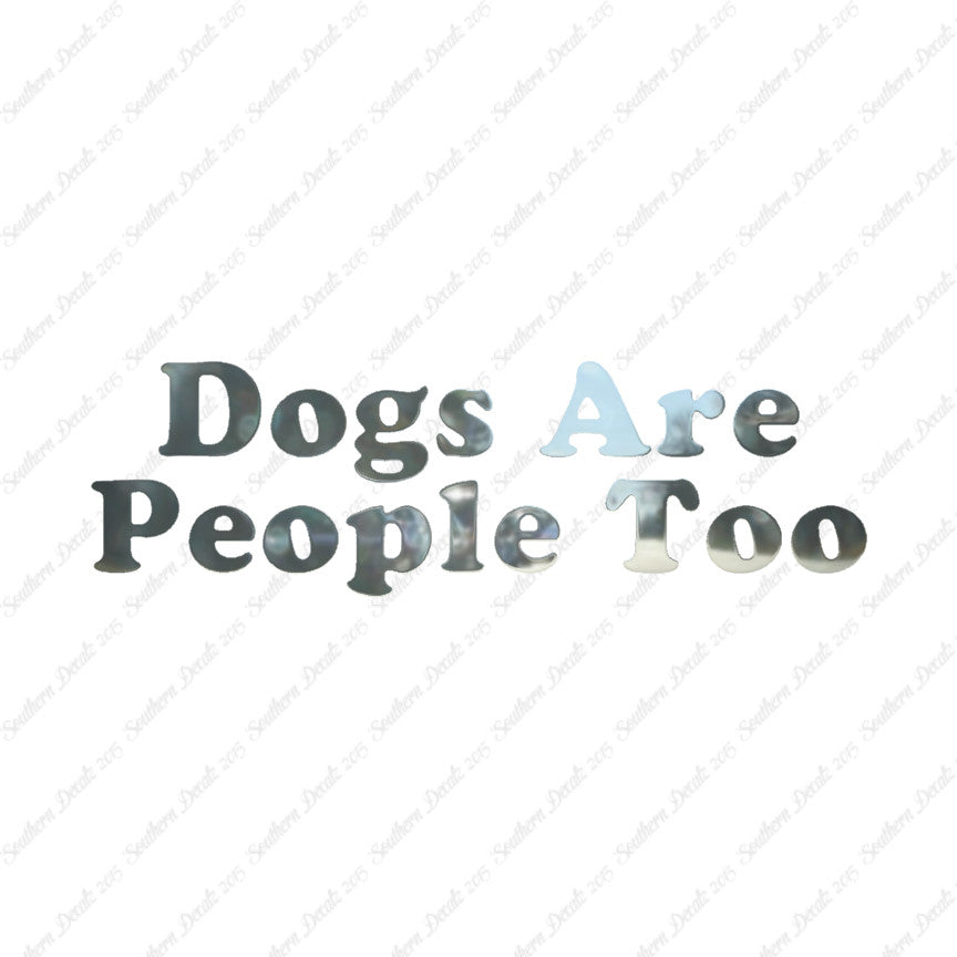 Dogs Are People Too