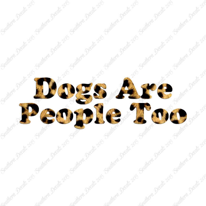 Dogs Are People Too