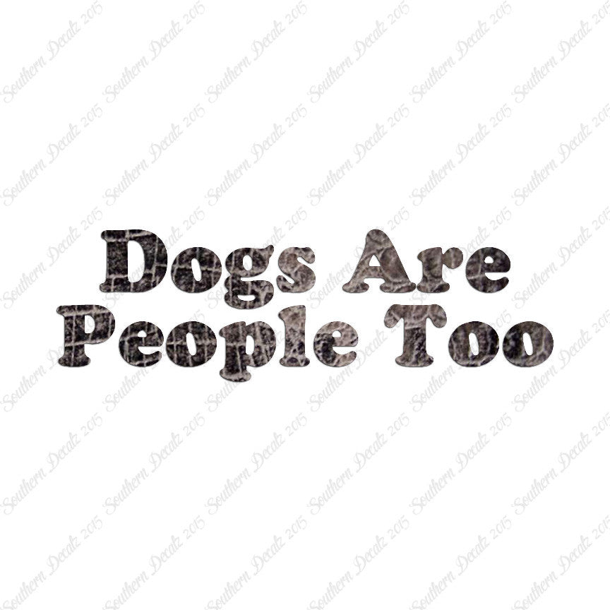 Dogs Are People Too