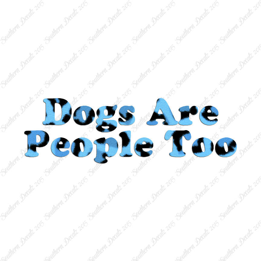 Dogs Are People Too