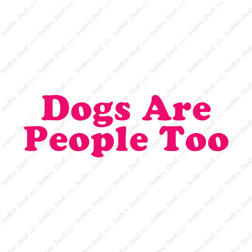 Dogs Are People Too