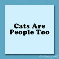 Cats Are People Too