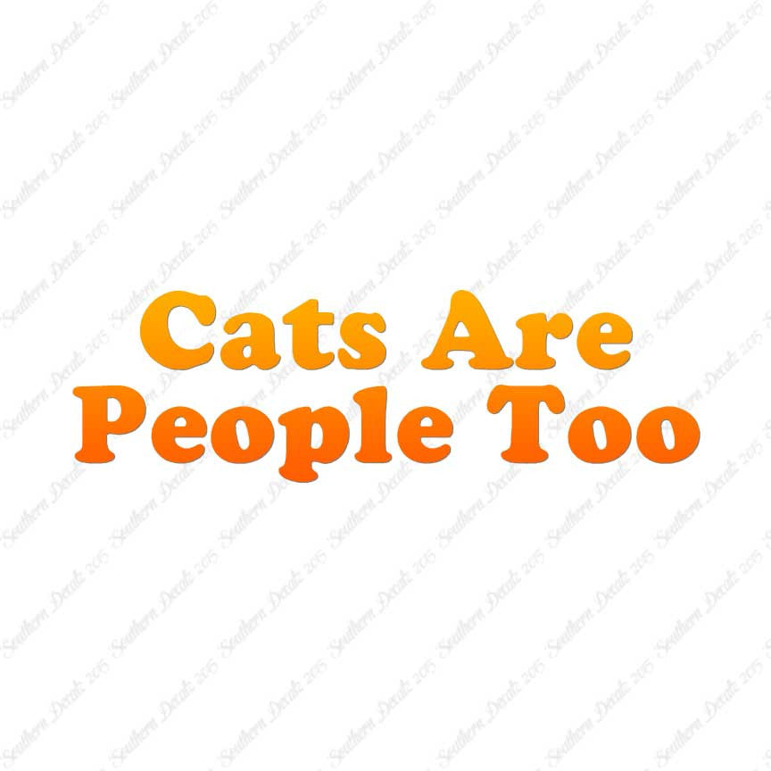 Cats Are People Too