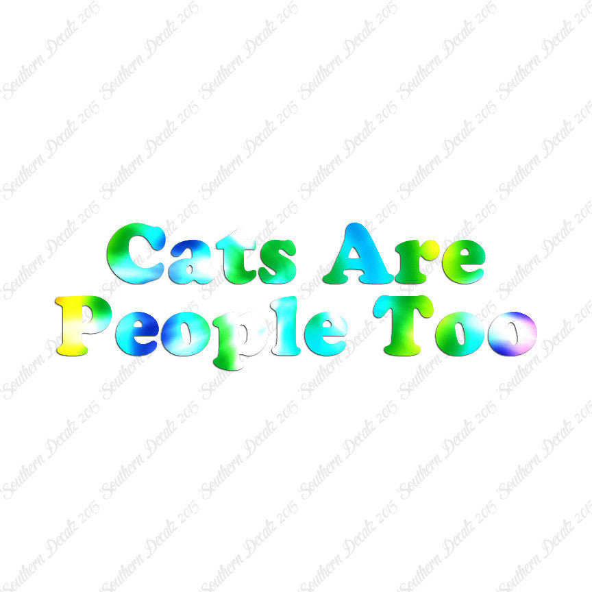 Cats Are People Too