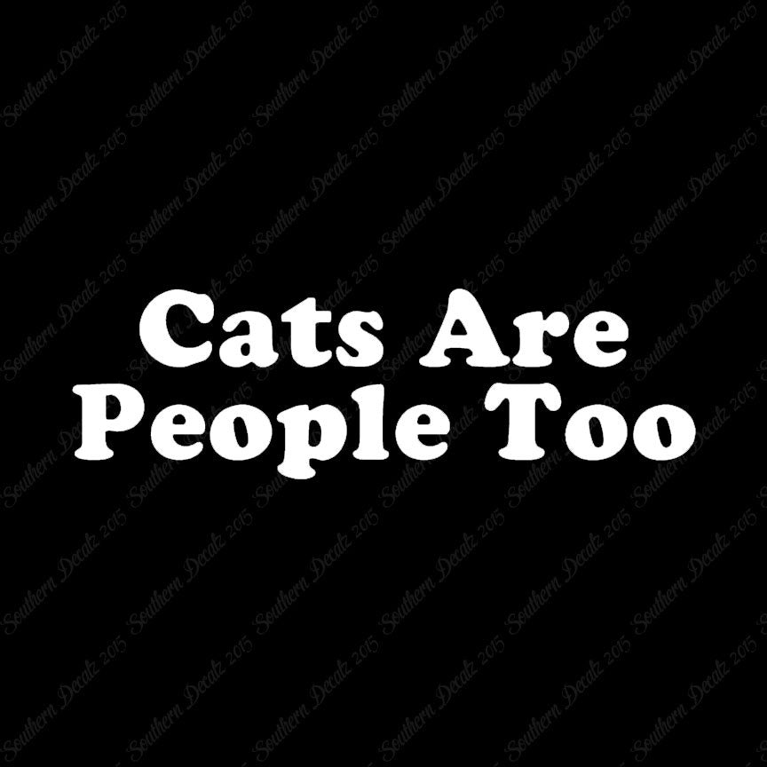 Cats Are People Too