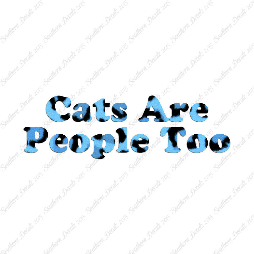 Cats Are People Too