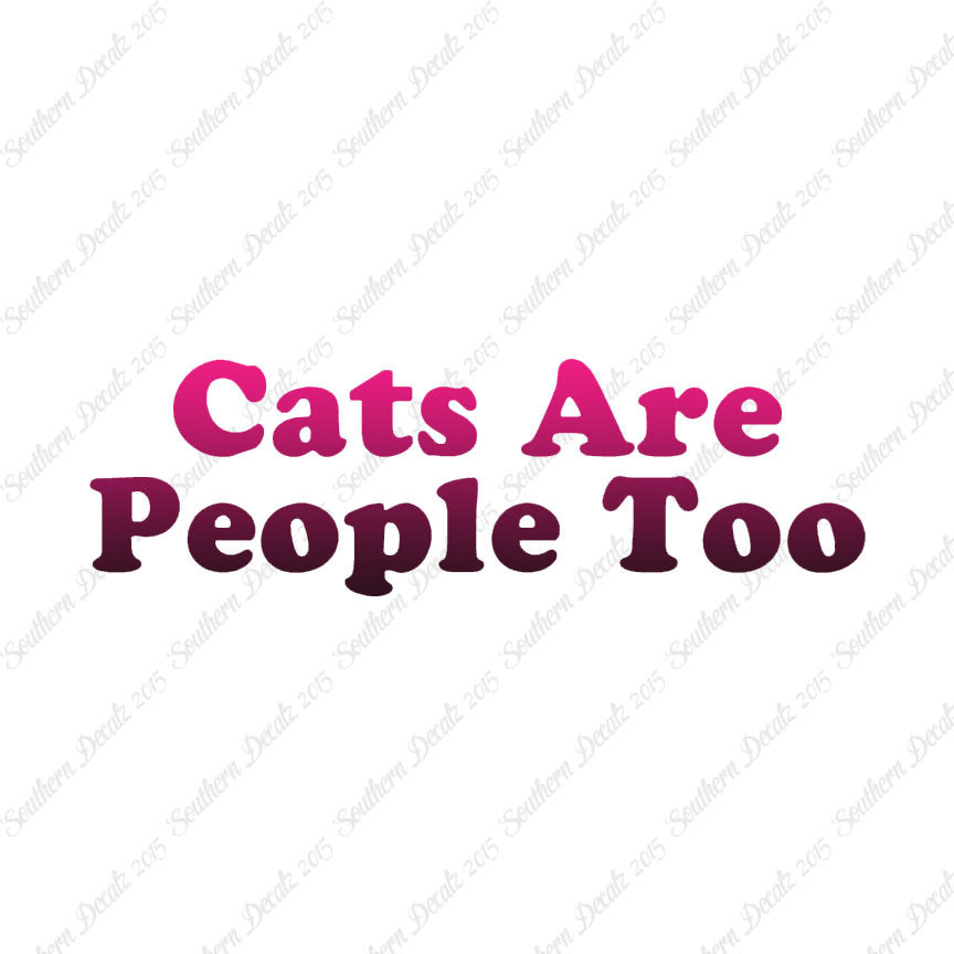 Cats Are People Too