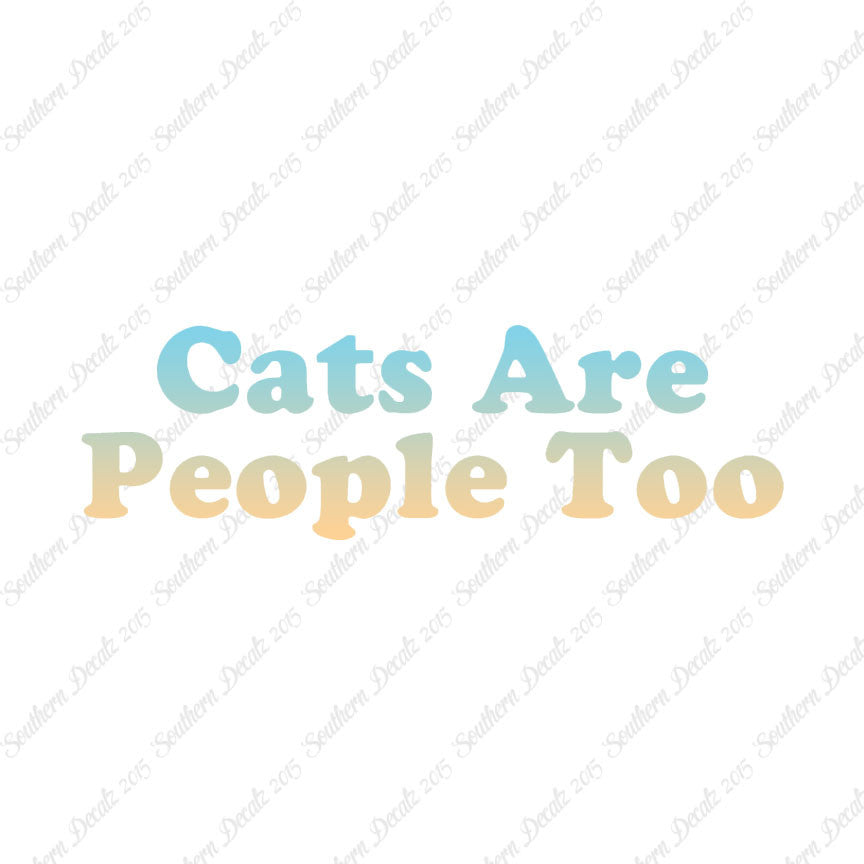 Cats Are People Too