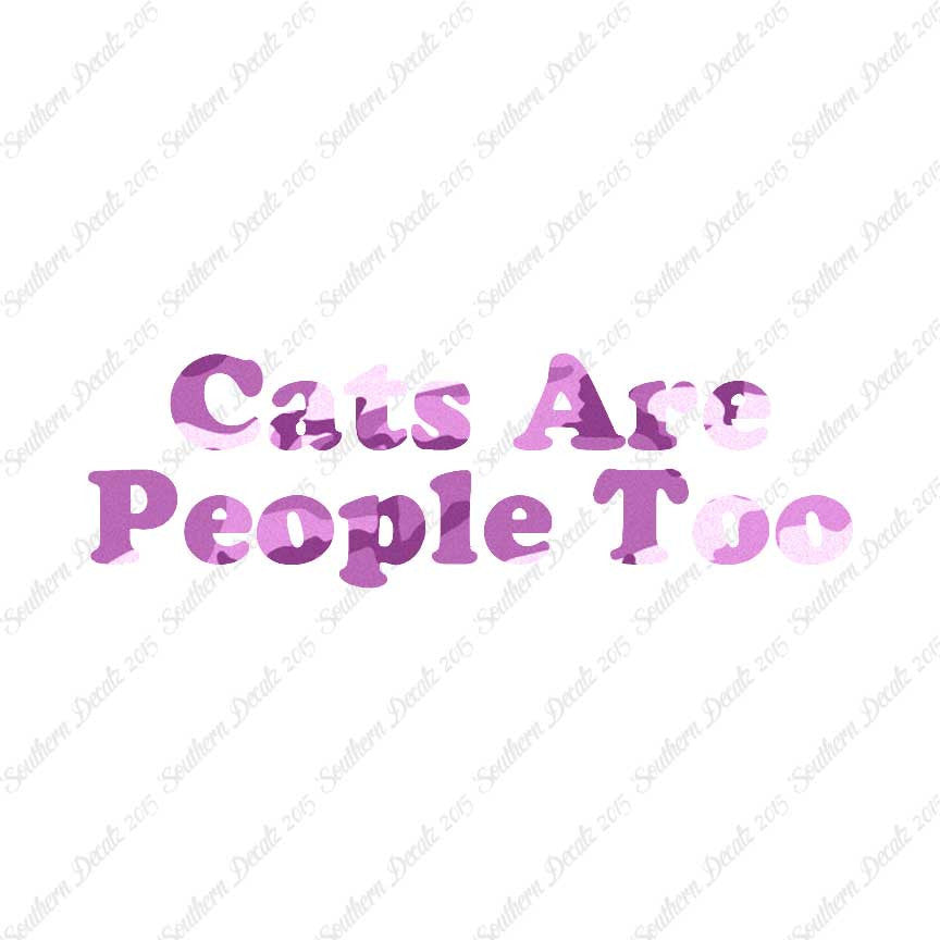 Cats Are People Too
