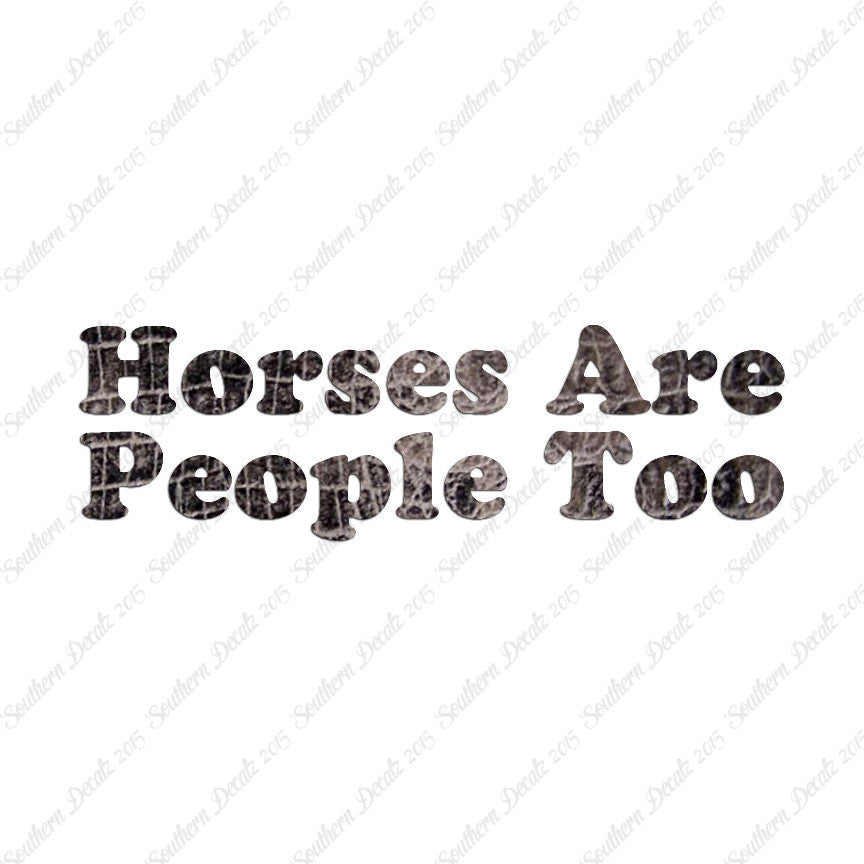 Horses Are People Too