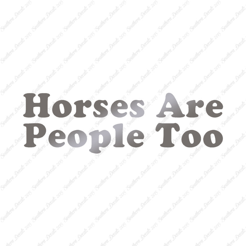 Horses Are People Too