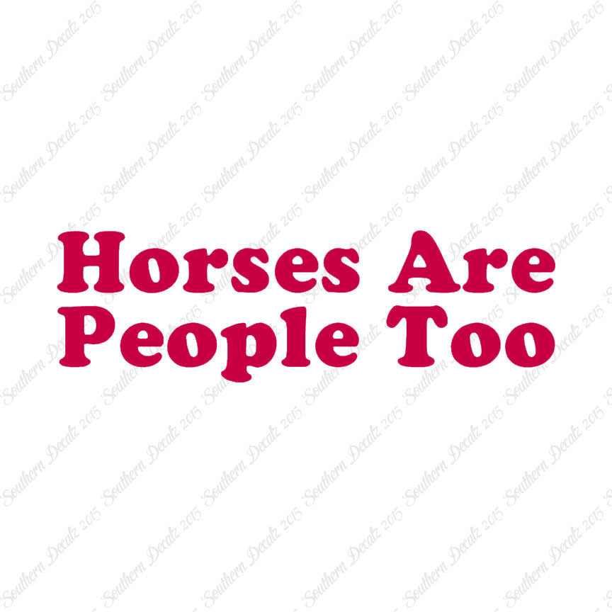 Horses Are People Too