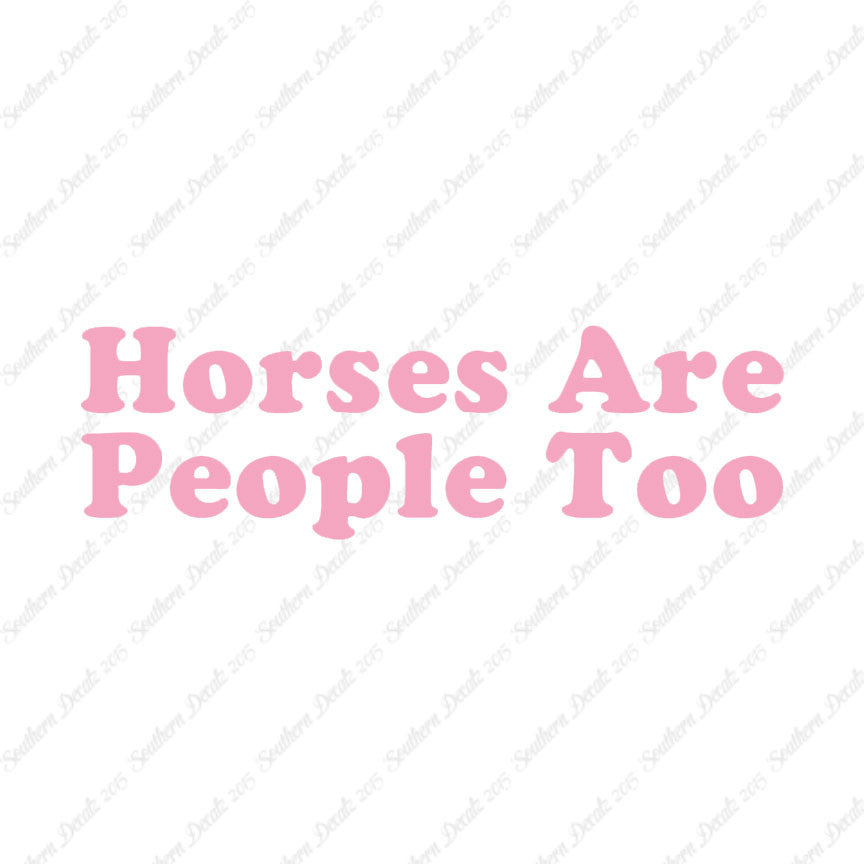 Horses Are People Too