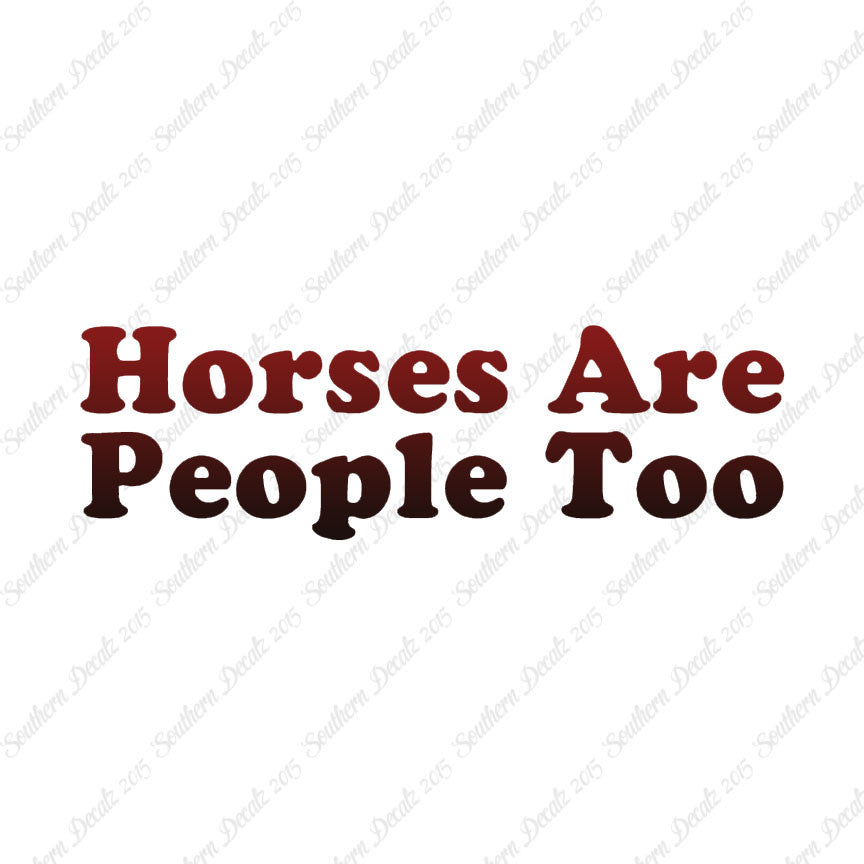 Horses Are People Too