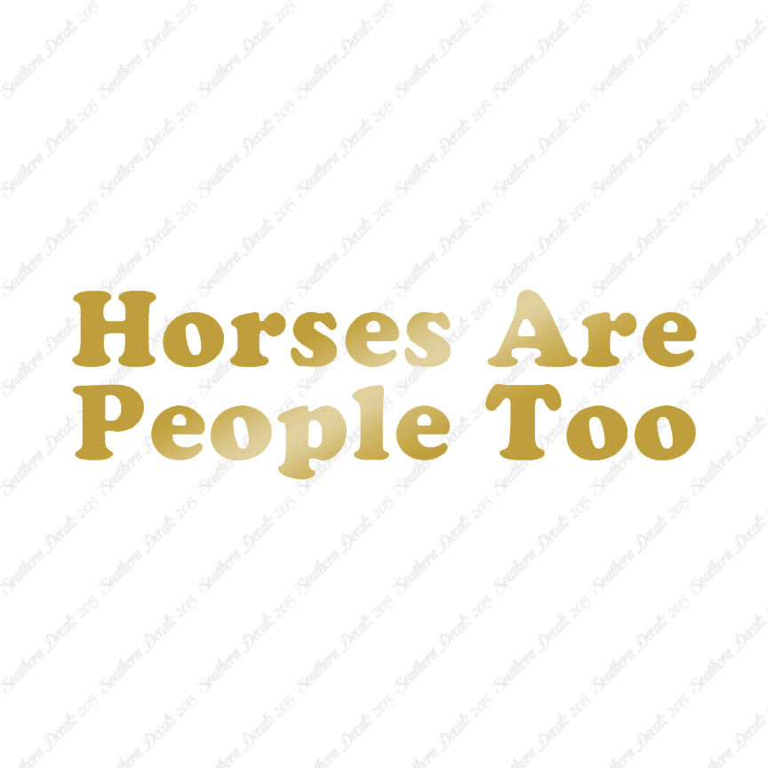 Horses Are People Too