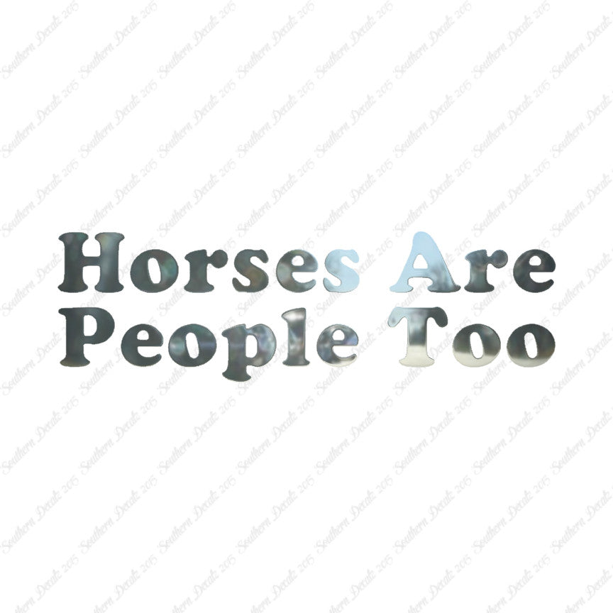 Horses Are People Too