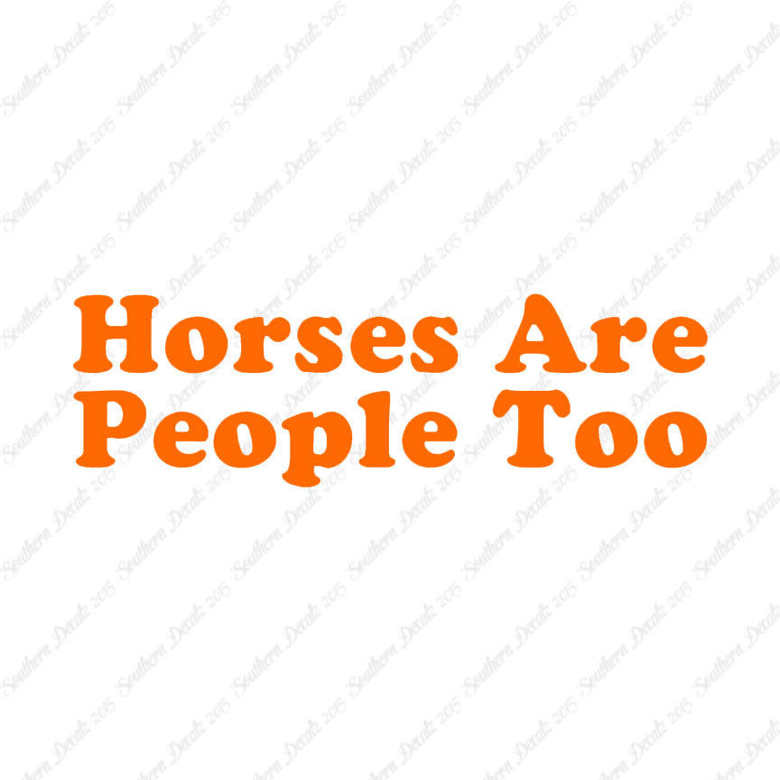 Horses Are People Too
