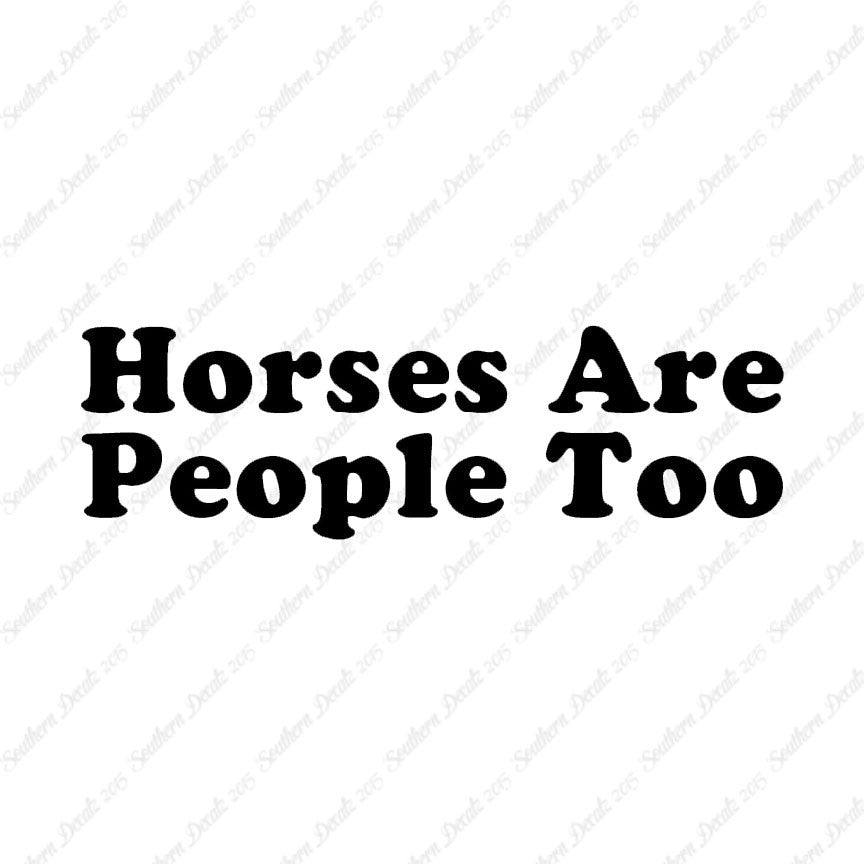 Horses Are People Too