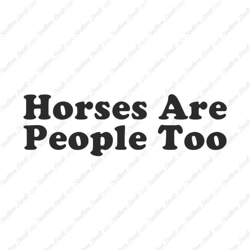 Horses Are People Too