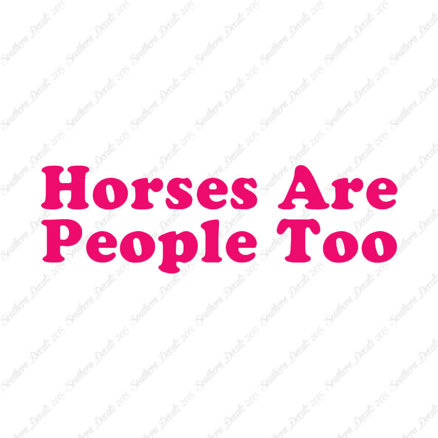 Horses Are People Too