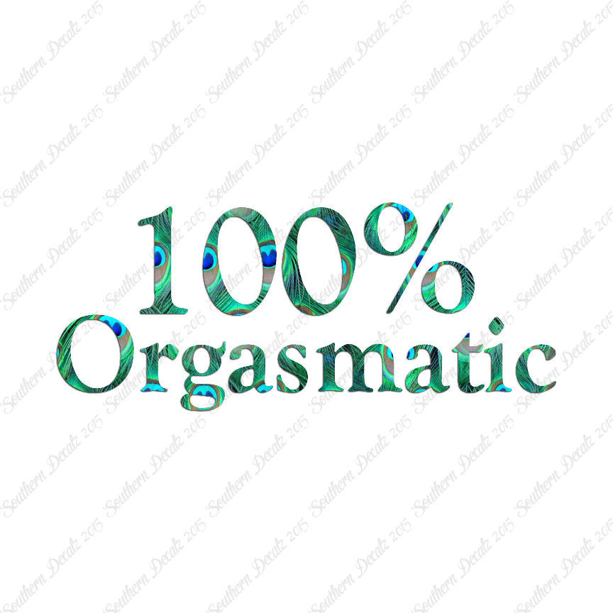 100% Orgasmatic