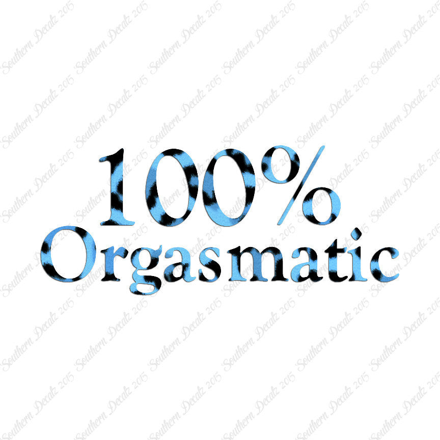 100% Orgasmatic