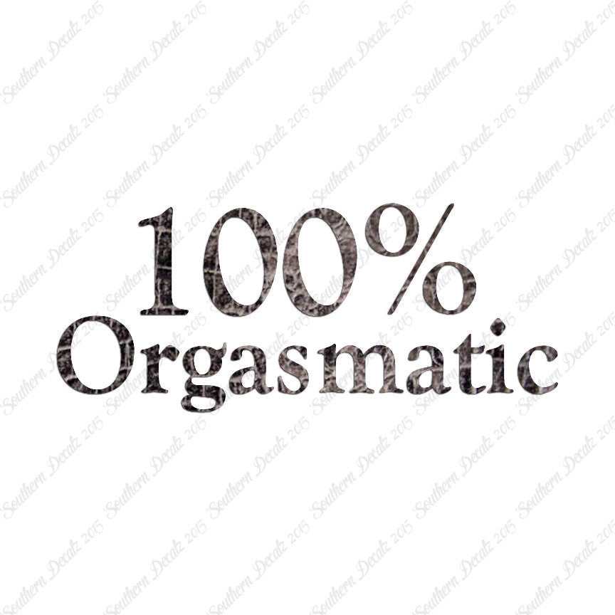 100% Orgasmatic