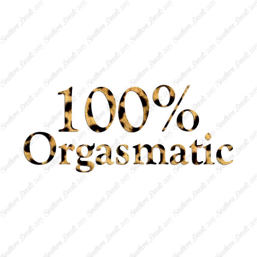 100% Orgasmatic