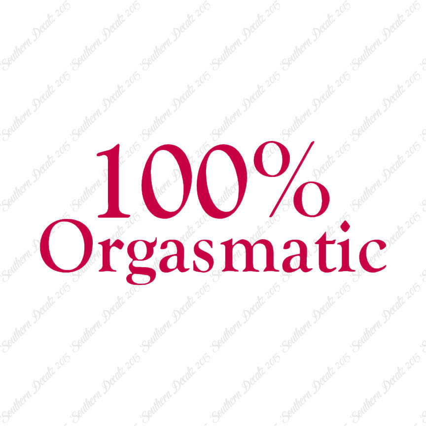 100% Orgasmatic