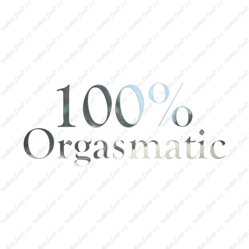100% Orgasmatic
