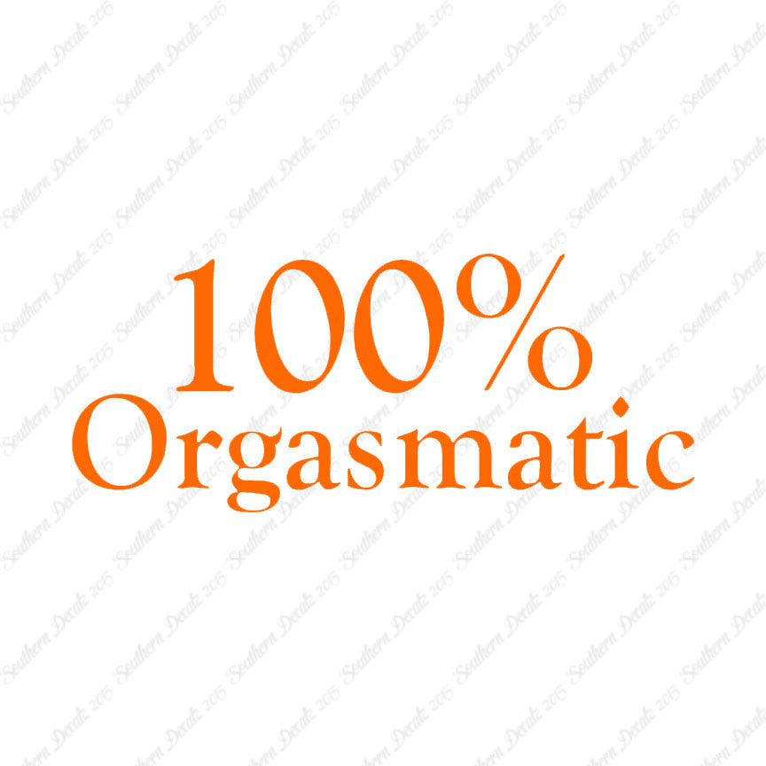100% Orgasmatic
