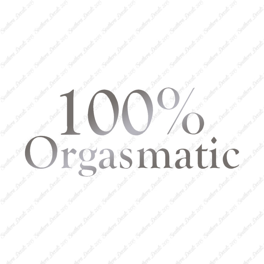 100% Orgasmatic