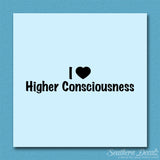 I Heart Higher Consciousness Love