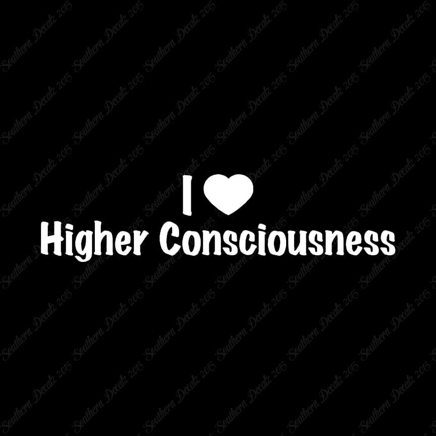 I Heart Higher Consciousness Love