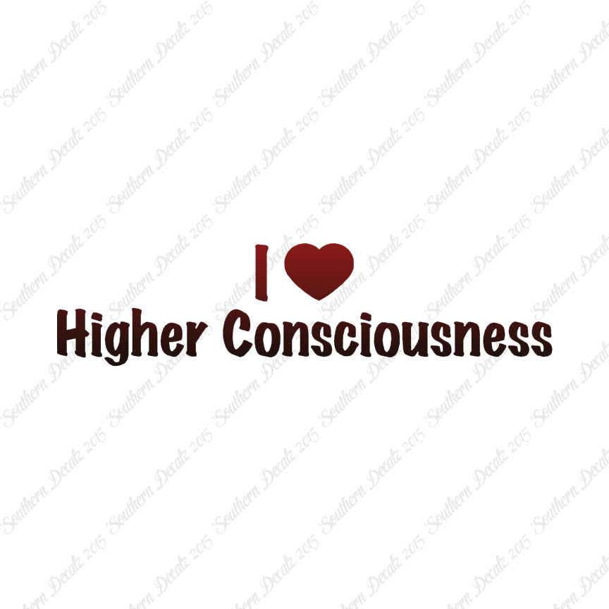 I Heart Higher Consciousness Love