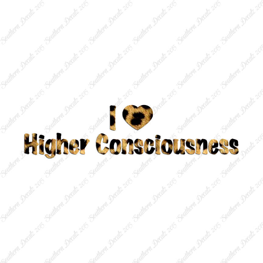 I Heart Higher Consciousness Love