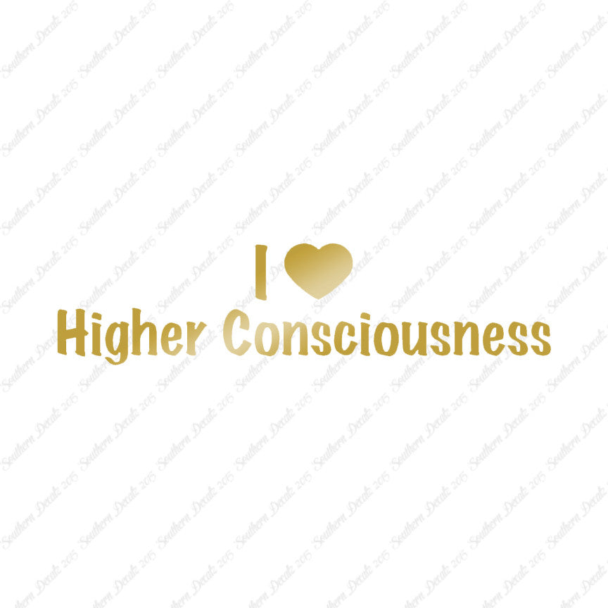 I Heart Higher Consciousness Love