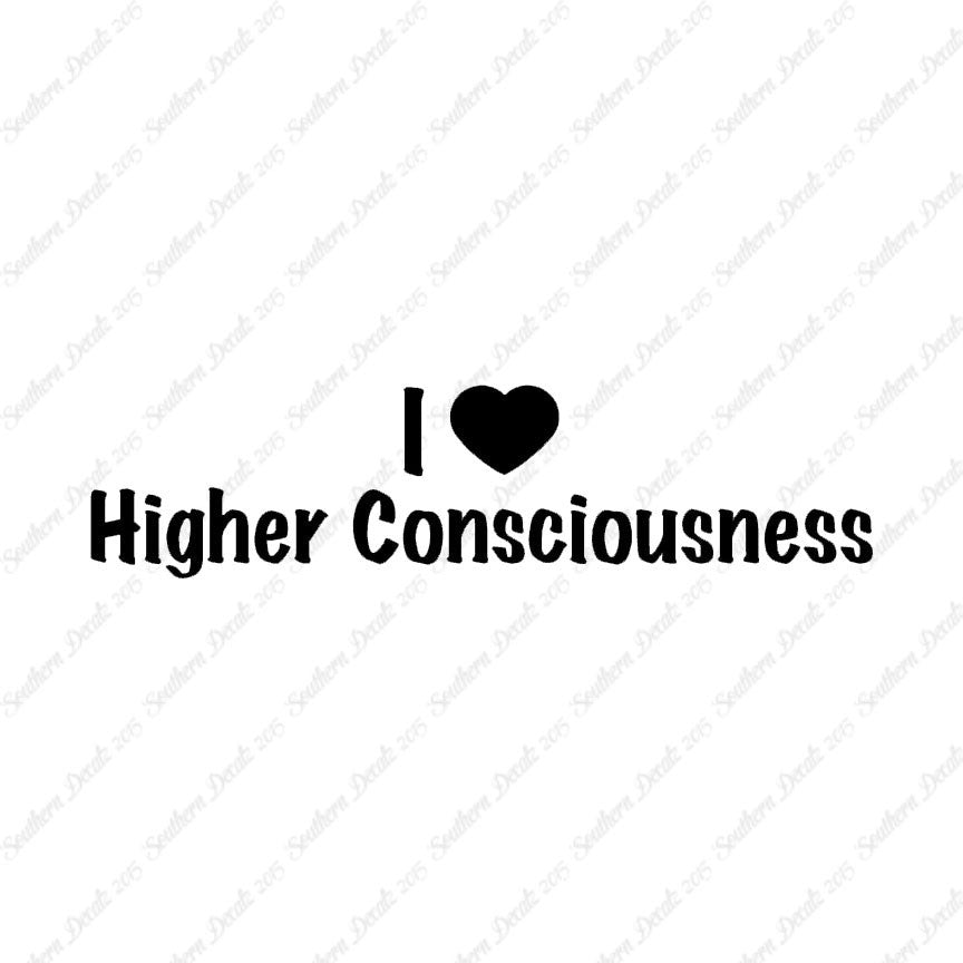 I Heart Higher Consciousness Love