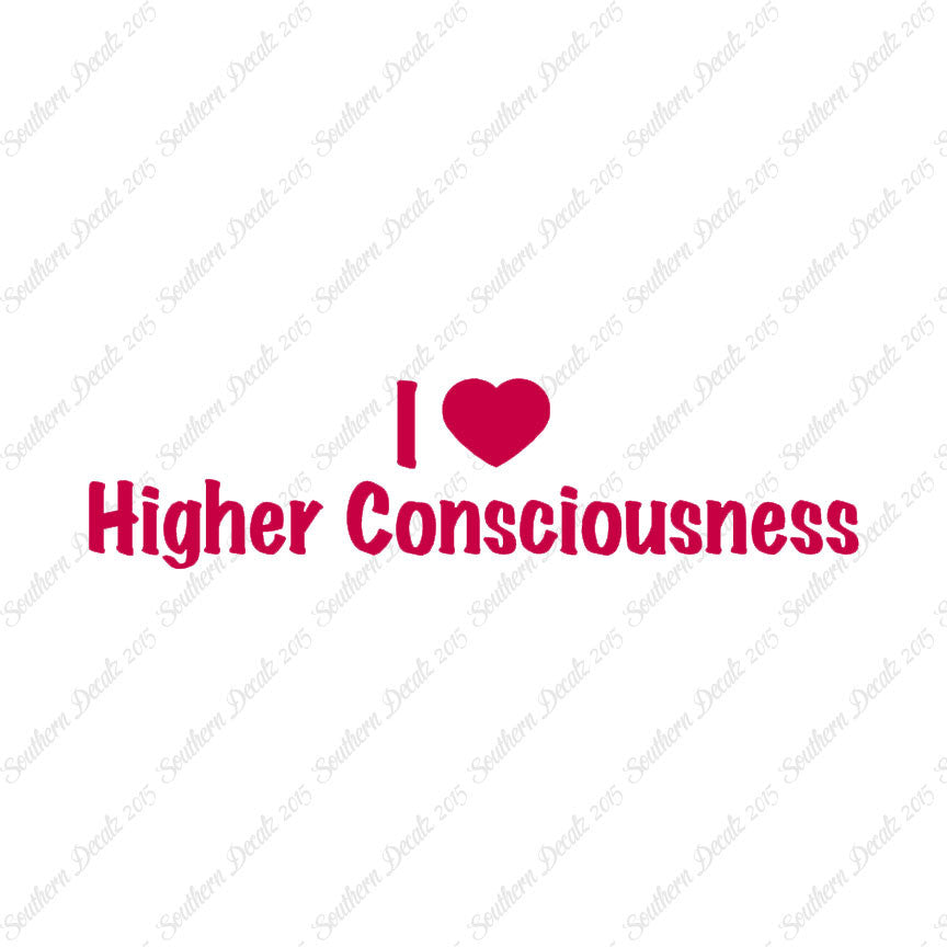I Heart Higher Consciousness Love