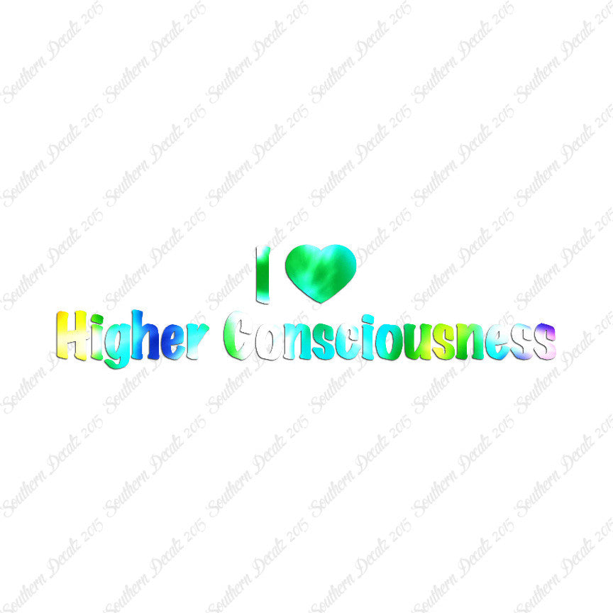 I Heart Higher Consciousness Love
