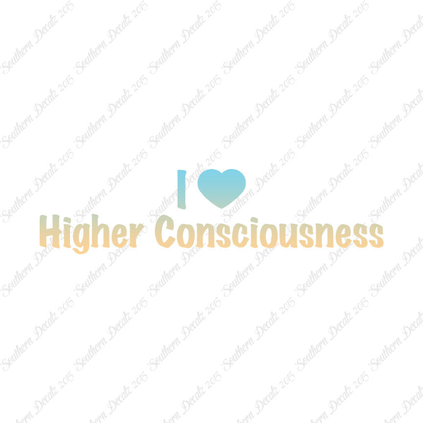 I Heart Higher Consciousness Love