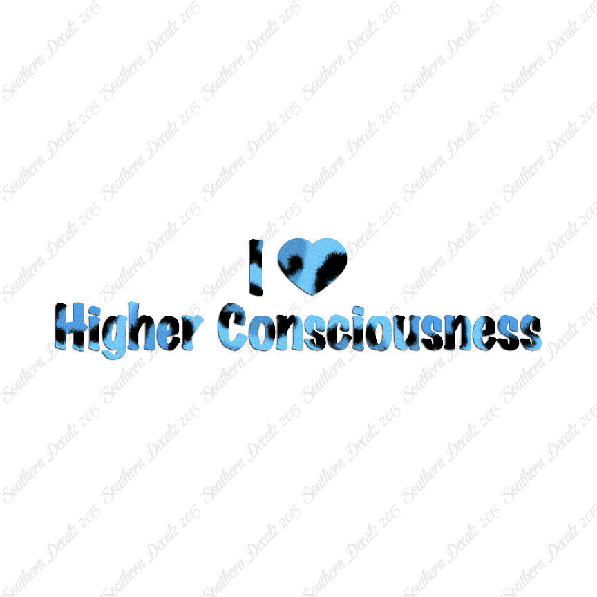 I Heart Higher Consciousness Love