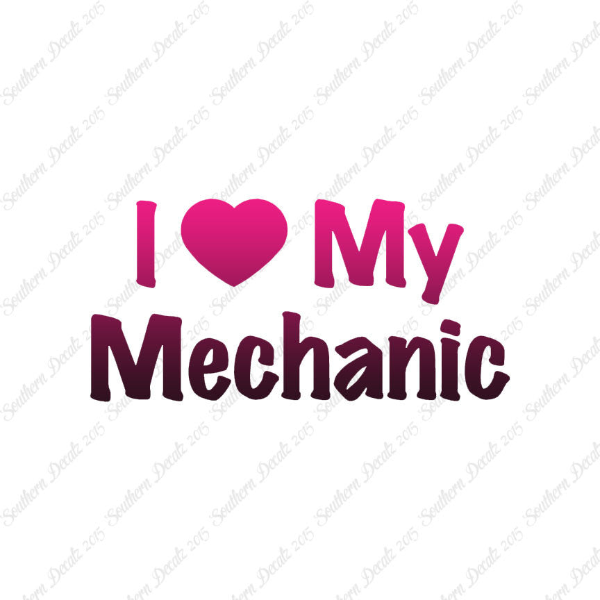 I Love My Mechanic Heart