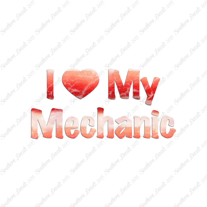 I Love My Mechanic Heart