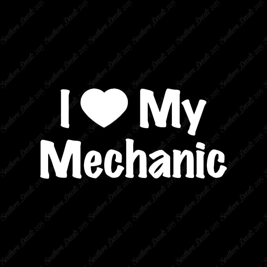 I Love My Mechanic Heart