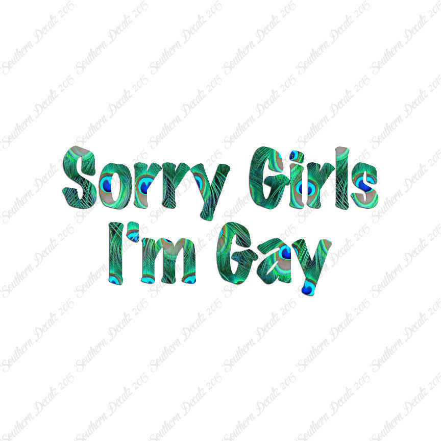 Sorry Girls I'm Gay