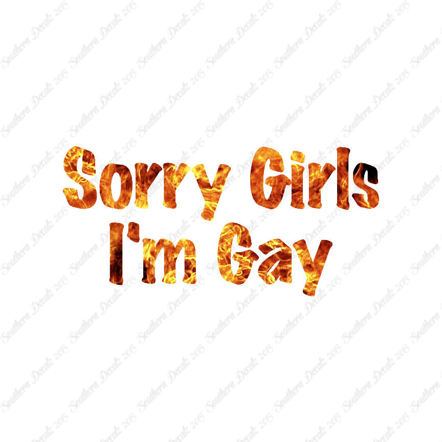 Sorry Girls I'm Gay