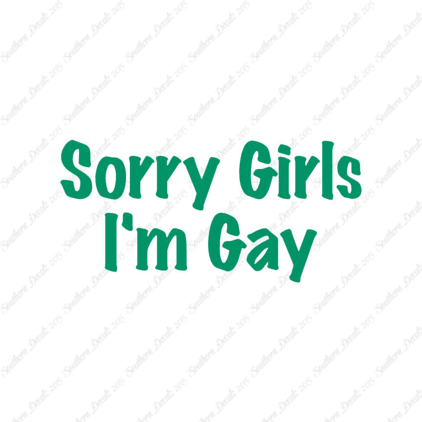 Sorry Girls I'm Gay