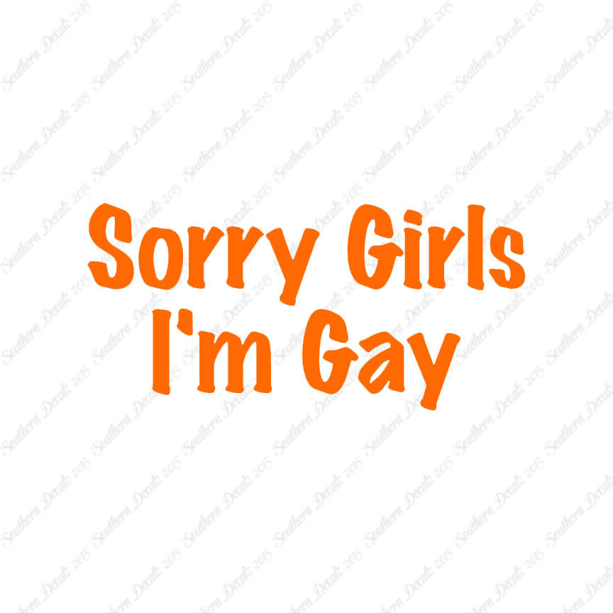 Sorry Girls I'm Gay