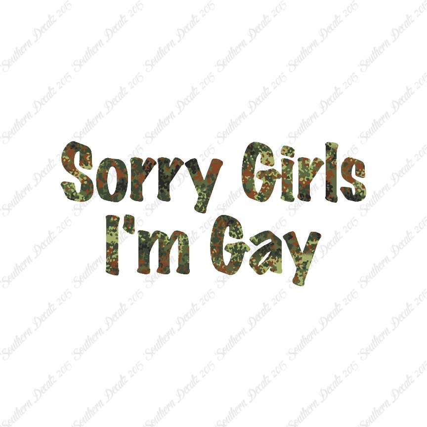 Sorry Girls I'm Gay